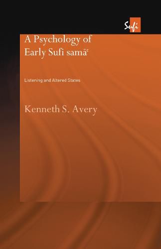 Cover image for A Psychology of Early Sufi Sama": Listening and Altered States