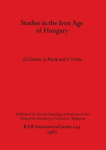 Cover image for Studies in the Iron Age of Hungary