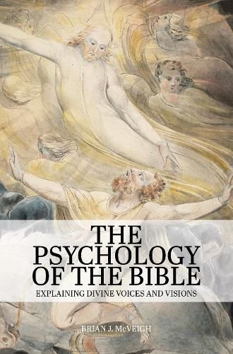 Cover image for The Psychology of the Bible: Explaining Divine Voices and Visions