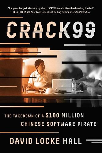 Cover image for CRACK99: The Takedown of a $100 Million Chinese Software Pirate