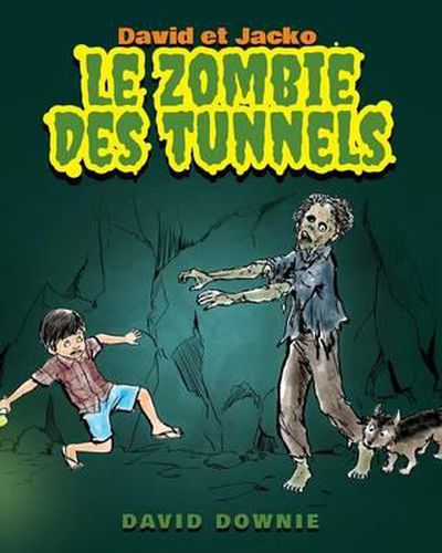 Cover image for David et Jacko: Le Zombie Des Tunnels (French Edition)