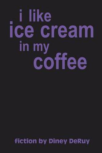 Cover image for I Like Ice Cream in My Coffee