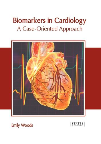 Cover image for Biomarkers in Cardiology: A Case-Oriented Approach