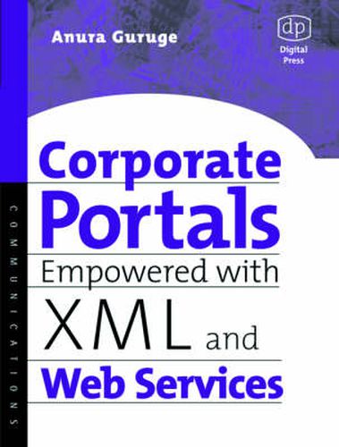 Cover image for Corporate Portals Empowered with XML and Web Services