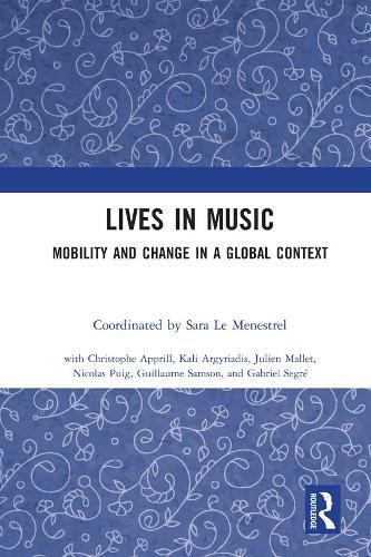 Cover image for Lives in Music: Mobility and Change in a Global Context