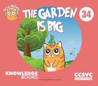 Cover image for The Garden Is Big: Book 34