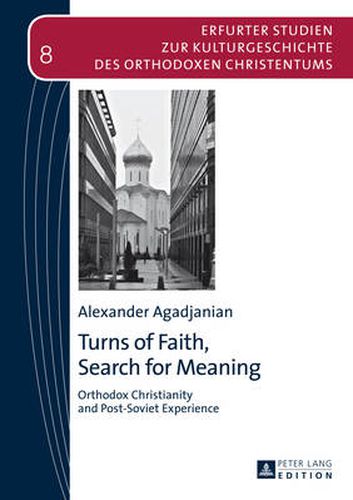 Cover image for Turns of Faith, Search for Meaning: Orthodox Christianity and Post-Soviet Experience