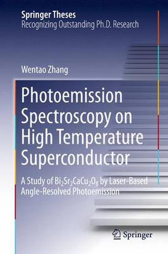 Cover image for Photoemission Spectroscopy on High Temperature Superconductor: A Study of Bi2Sr2CaCu2O8 by Laser-Based Angle-Resolved Photoemission