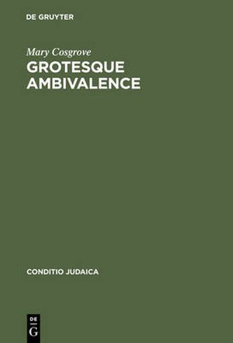 Grotesque Ambivalence: Melancholy and Mourning in the Prose Work of Albert Drach