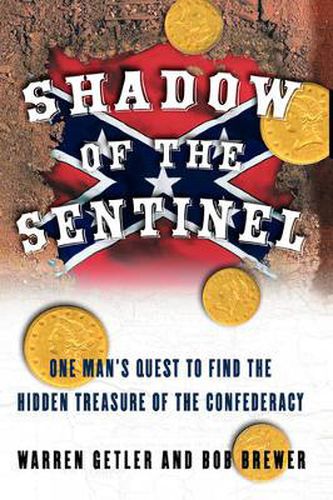 Cover image for Shadow of the Sentinel: One Man's Quest to Find the Hidden Treasure of the Confederacy