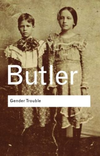 Cover image for Gender Trouble: Feminism and the Subversion of Identity