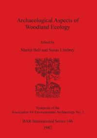 Cover image for Archaeological Aspects of Woodland Ecology