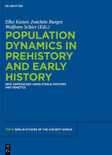 Cover image for Population Dynamics in Prehistory and Early History: New Approaches Using Stable Isotopes and Genetics