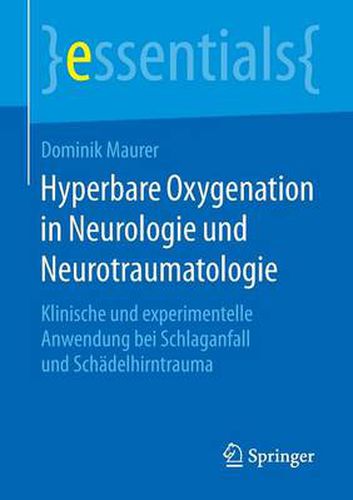 Cover image for Hyperbare Oxygenation in Neurologie und Neurotraumatologie: Klinische und experimentelle Anwendung bei Schlaganfall und Schadelhirntrauma