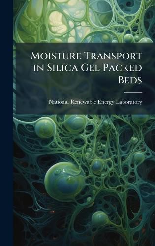 Cover image for Moisture Transport in Silica Gel Packed Beds