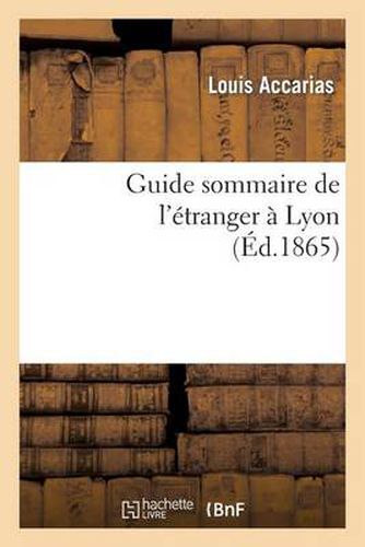 Cover image for Guide Sommaire de l'Etranger A Lyon