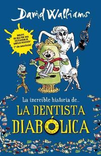 Cover image for La increible historia de...la dentista diabolica / Demon Dentist