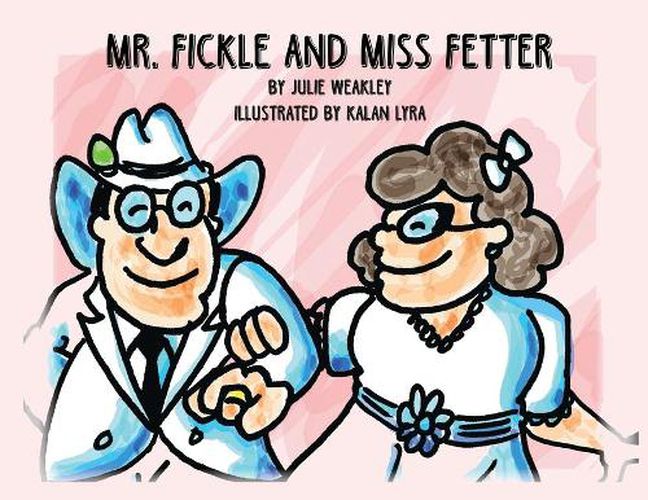 Cover image for Mr. Fickle and Miss Fetter