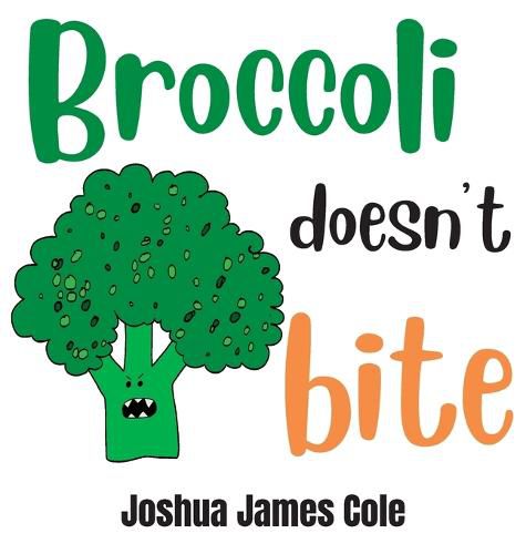 Broccoli Doesn't Bite: An ABC Book