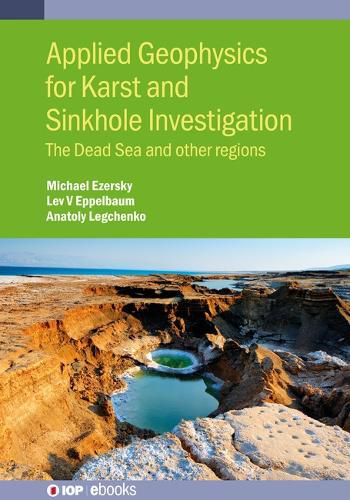 Cover image for Applied Geophysics for Karst and Sinkhole Investigation: The Dead Sea and Other Regions