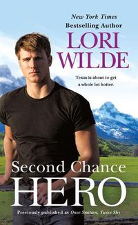 Cover image for Second Chance Hero (Previously Published as Once Smitten, Twice Shy)