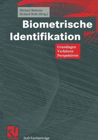 Cover image for Biometrische Identifikation: Grundlagen, Verfahren, Perspektiven