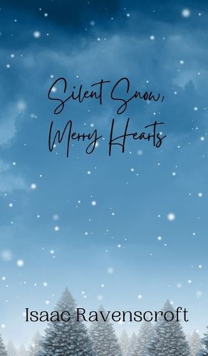 Cover image for Silent Snow, Merry Hearts