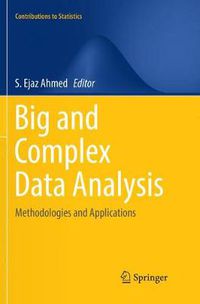 Cover image for Big and Complex Data Analysis: Methodologies and Applications