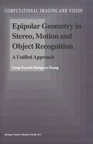 Cover image for Epipolar Geometry in Stereo, Motion and Object Recognition: A Unified Approach