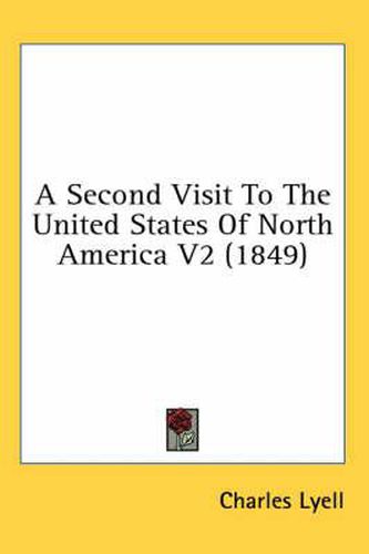 Cover image for A Second Visit to the United States of North America V2 (1849)