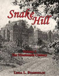 Cover image for Snake Hill Volume I: The Nineteenth Century