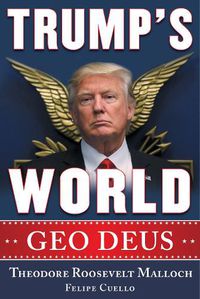 Cover image for Trump's World: GEO DEUS