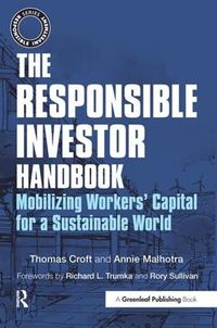 Cover image for The Responsible Investor Handbook: Mobilizing Workers' Capital for a Sustainable World