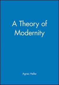 Cover image for A Theory of Modernity