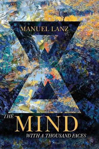 Cover image for The Mind with a Thousand Faces: An Adventure in Self-Empowerment