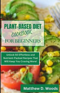 Cover image for The Plant-Based Diet Cookbook for Beginners