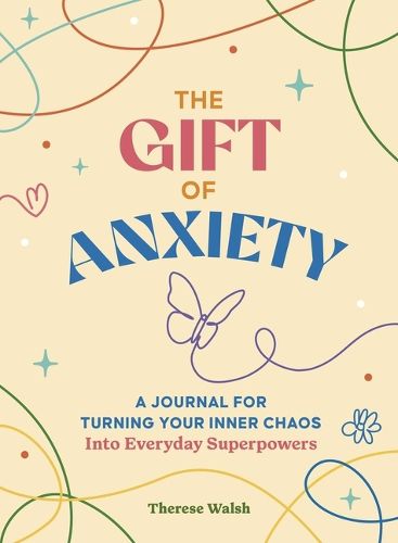 Cover image for The Gift of Anxiety