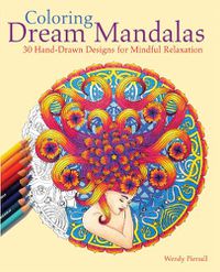 Cover image for Coloring Dream Mandalas: 30 Hand-drawn Designs for Mindful Relaxation