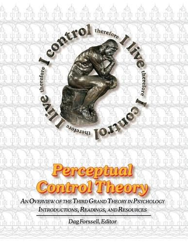 Cover image for Perceptual Control Theory: An Overview of the Third Grand Theory in Psychology