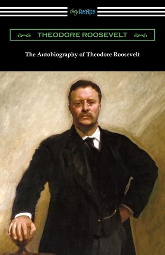 Cover image for The Autobiography of Theodore Roosevelt