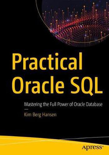 Cover image for Practical Oracle SQL: Mastering the Full Power of Oracle Database