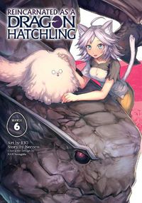 Cover image for Reincarnated as a Dragon Hatchling (Manga) Vol. 6