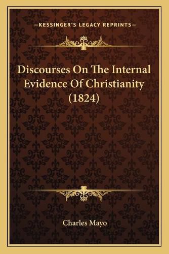 Discourses on the Internal Evidence of Christianity (1824)