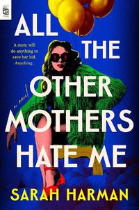 Cover image for All the Other Mothers Hate Me