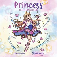 Cover image for Princess Coloring Book: For Kids Ages 4-8, 9-12