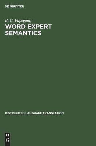 Cover image for Word Expert Semantics: An Interlingual Knowledge-Based Approach