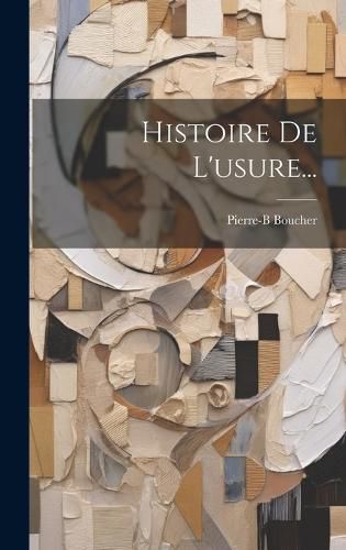 Cover image for Histoire De L'usure...