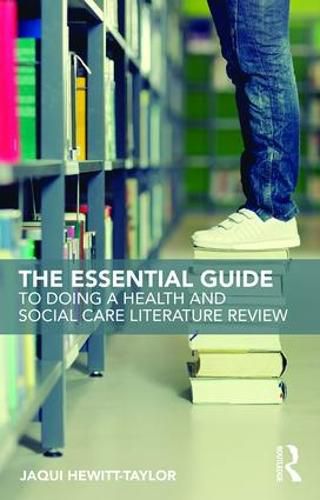 Cover image for The Essential Guide to Doing a Health and Social Care Literature Review