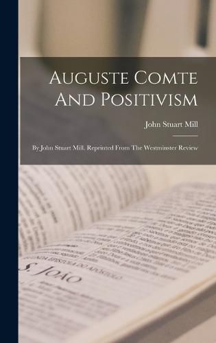 Cover image for Auguste Comte And Positivism