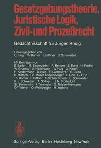 Cover image for Gesetzgebungstheorie, Juristische Logik, Zivil- und Prozessrecht